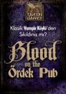 Kadıköy Blood on the Ördek Pub: Klasik Vampir Köylü Oyunlarını Unutun!