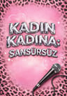 Kadın Kadına: Sansürsüz