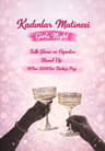 Kadınlar Matinesi: Girls Night