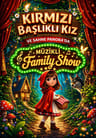 Kırmızı Başlıklı Kız (Family Show)