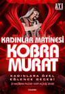 Kobra Murat Kadınlar Matinesi