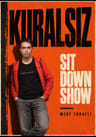 Kuralsız Sit-Down Show
