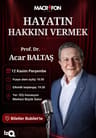 Macrofon Sunar: Prof. Dr. Acar Baltaş | Hayatın Hakkını Vermek
