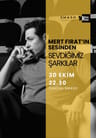 Mert Fırat'ın Sesinden Sevdiğimiz Şarkılar Konseri
