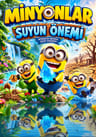 Minyonlar Suyun Önemi