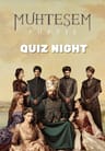 Muhteşem Yüzyıl Quiz Night