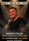 Murat Felek ile Kahkaha Dolu Gece: “Beni Rahatta Dinleyin”