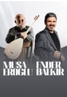 Musa Eroğlu & Ender Balkır 
