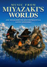 Music from Miyazaki’s Worlds