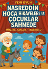 Nasreddin Hoca İle Çocuklar Sahnede Tiyatro Oyunu