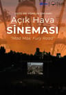 ODTÜ MD Vişnelik Çim Amfi Açık Hava Sineması - Mad Max: Fury Road