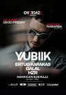 Overdaze Presents // YUBIK-HZR-Galal-Ertuğ Karakaş-Hakkıcan b2b Rajj I Rabarba