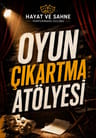 Oyun Çıkartma Atölyesi