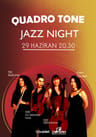 Quarted Jazz Night- Quadro Tone
