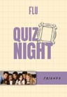 Quiz Night - Friends
