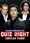 Quiz Night – Kurtlar Vadisi (İlk 97 Bölüm)