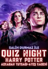 Quiz Night - Harry Potter | Azkaban Tutsağı ve Ateş Kadehi Filmleri