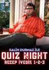 Quiz Night – Recep İvedik 1-2-3
