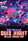 Salih Durmaz ile Quiz Night - 90'lar Türkçe Pop