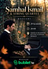 ŞAMHAL İSMAİL&STRİNG QUARTET