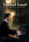 ŞAMHAL İSMAİL&STRİNG QUARTET