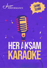 Sanat Performance'ta Sahne Senin! - Karaoke Night