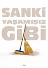 Sanki Yaşamamışız Gibi