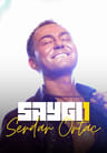 SAYGI1: Serdar Ortaç | İstanbul Festivali