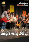 Seçilmiş Kişi - Doğaçlama Gösterisi