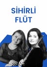Şefika Kutluer – Sihirli Flüt