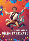SERHAT ABİNİN BİLİM FABRİKASI
