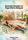 Somatik Hareket ve Yoga Nidra Atölyesi