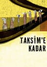 Taksim'e Kadar