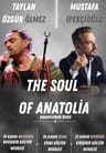 The Soul Of Anatolia - Taylan Özgür Ölmez & Mustafa İpekçioğlu
