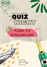 Türk Tv Efsaneleri Quiz Night