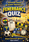 Tuttuğun takımı ne kadar tanıyorsun? - Fenerbahçe Quiz