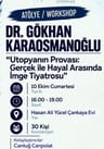 Ütopyanın Provası: Gerçek ile Hayal Arasında İmge Tiyatrosu | 18. Ethos Tiyatro Festivali