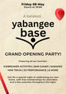 Yabangee Base: Grand Opening Celebration