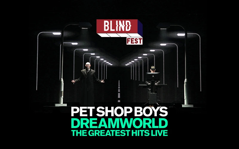 Blind Fest: PET SHOP BOYS