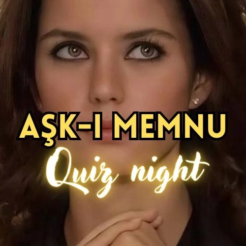 Aşk-ı Memnu Quiz Night