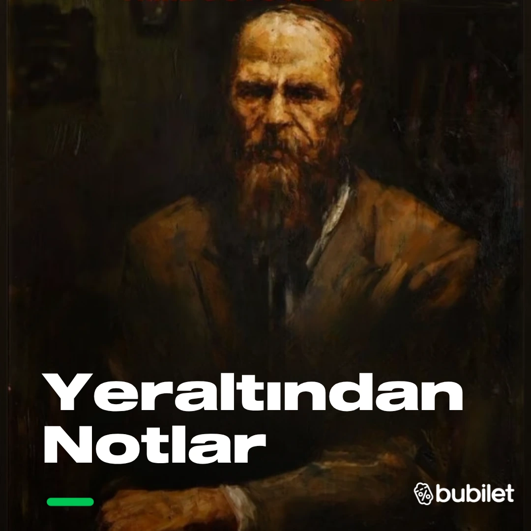 Yeraltından Notlar Tiyatro Oyunu