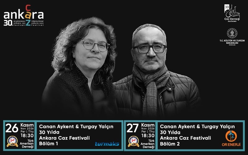30. Uluslararası Ankara Caz Festivali - Canan Aykent & Turgay Yalçın | 30 Yılda Ankara Caz Festivali, 27 Kasım 2026,