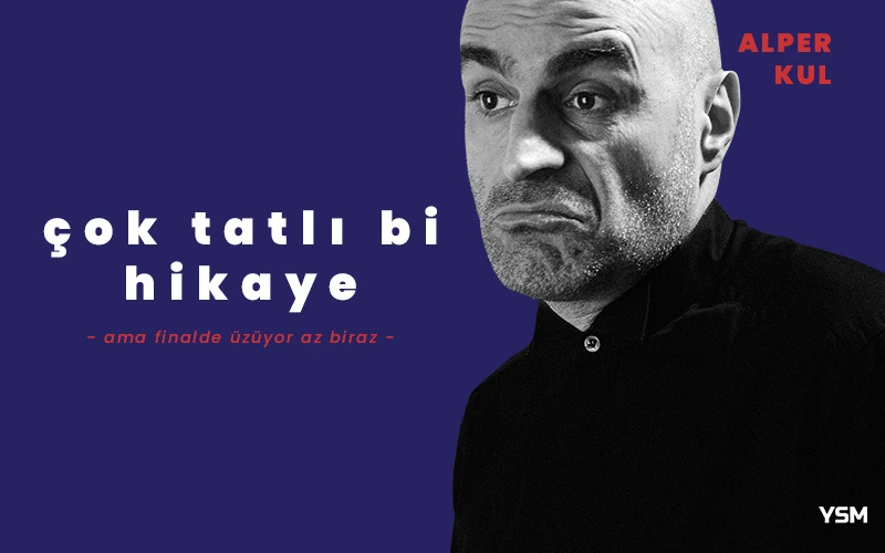 Alper Kul - Çok Tatlı Bi Hikaye Ama Finalde Üzüyor Az Biraz - Samsun