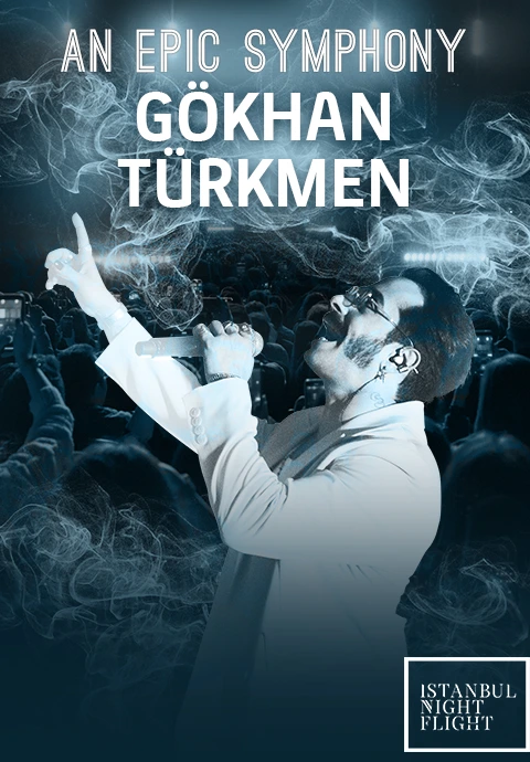 AN EPIC SYMPHONY & GÖKHAN TÜRKMEN
