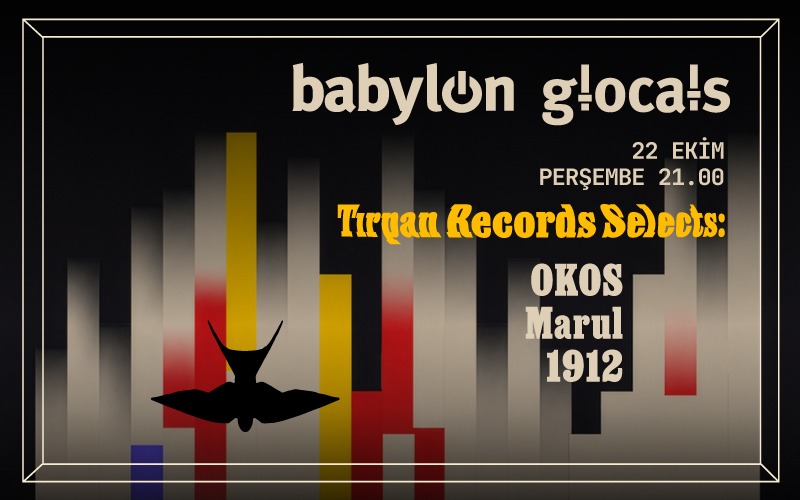 Babylon Glocals : Tırpan Records Selects OKOS, Marul, 1912