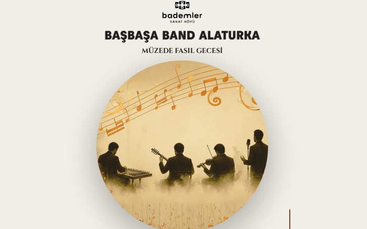 BaşBaşa Band Alaturka – Müzede Fasıl Gecesi, 26 Eylül 2026, Bademler Sanat Köyü, İzmir konser afişi