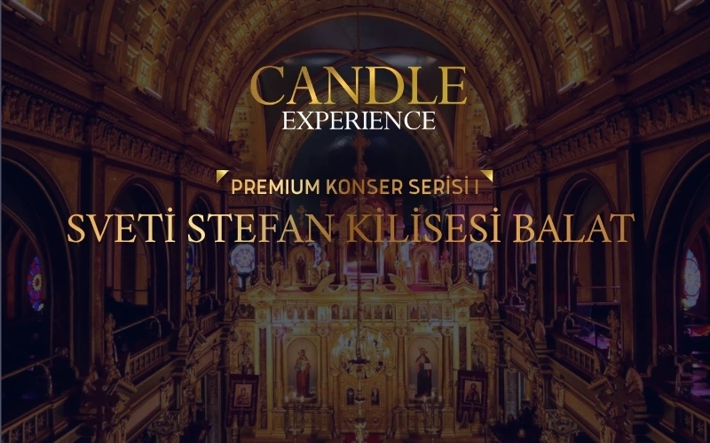 Candle Experience - Premium Concert, 24 Ekim 2026, Sveti Stefan Kilisesi, İstanbul konser afişi