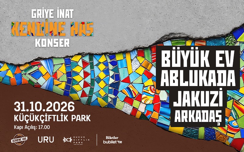 Kendine Has Sahnesi: Büyük Ev Ablukada - Jakuzi - Arkadaş, 31 Ekim 2026, KüçükÇiftlik Park, İstanbul konser afişi
