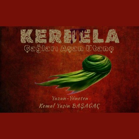 KERBELA - Çağları Aşan Utanç