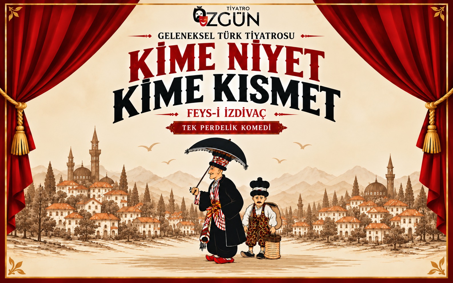 Kime Niyet Kime Kısmet Biletleri - ANTALYA MURATPAŞA BELEDİYESİ KÜLTÜR SALONU
